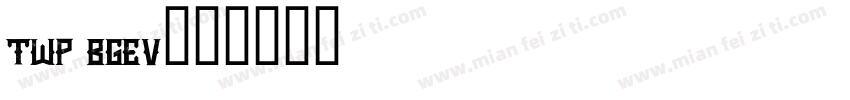 TWP BGEV字体转换